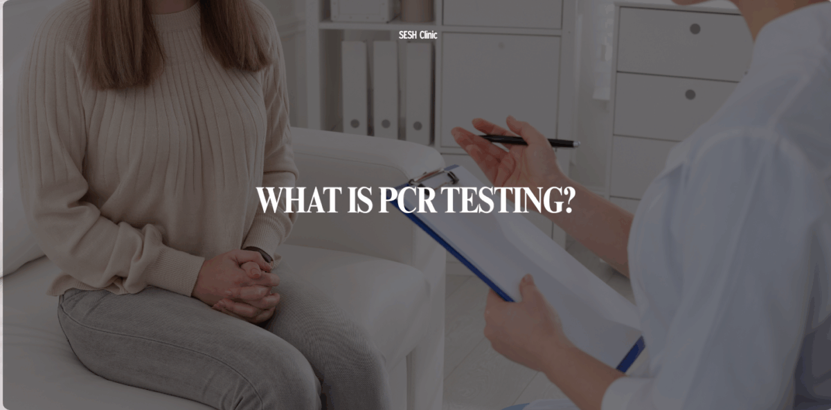 A patient sitting with hands on lap during a medical consultation, while a healthcare professional takes notes on a clipboard — SESH Clinic banner titled “What Is PCR Testing?”